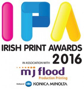 Irish Print Awards in association with MJ Flood Production Printing 2016