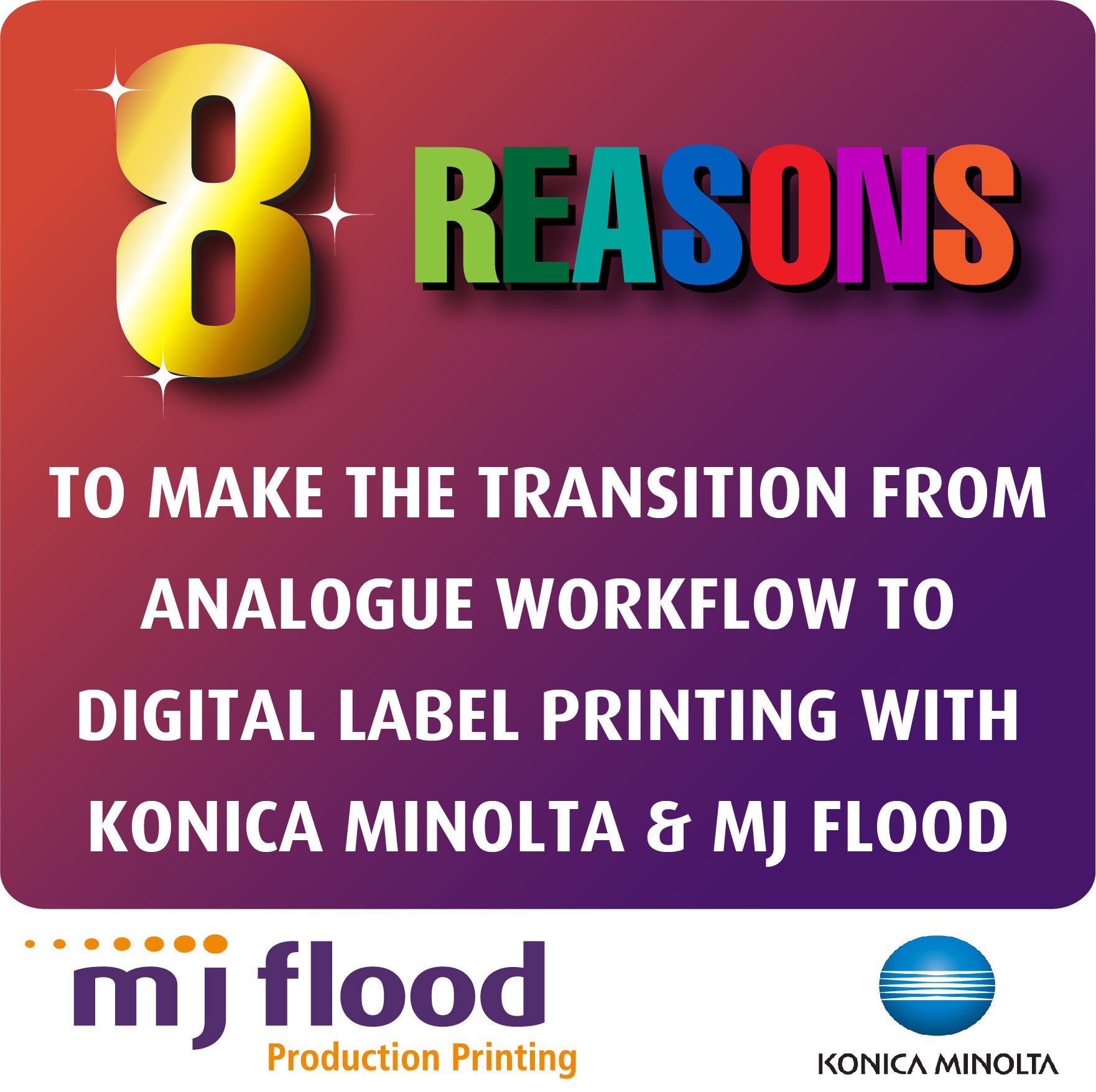 MAKE THE TRANSITION FROM ANALOGUE WORKFLOW TO DIGITAL LABEL PRINTING