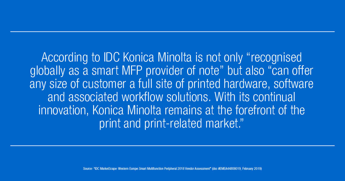 The IDC MarketScape noted that Konica Minolta had sustained product innovation through 2018 expanding its strong product line